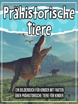 cover image of Prähistorische Tiere
